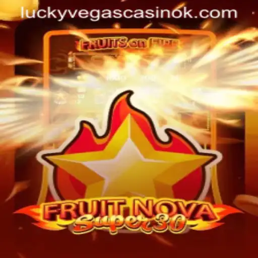 Experience the Thrill of FruitrNovaSupe30: A Detailed Exploration